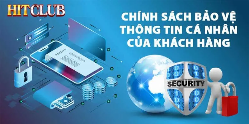 Chính sách bảo mật member sảnh game Hitclub