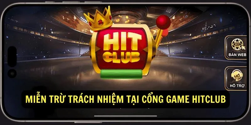 Miễn trừ trách nhiệm đối với cổng game Hitclub